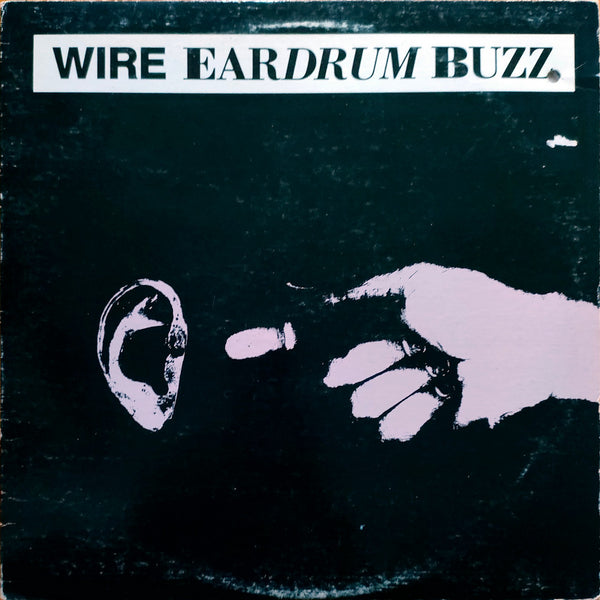 Wire - Eardrum Buzz