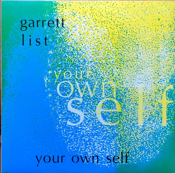 Garrett List - Your Own Self