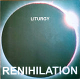 Liturgy - Renihilation