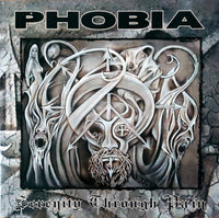 Phobia - Serenity Through Pain