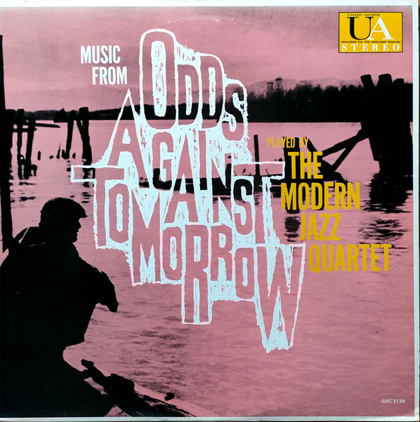 The Modern Jazz Quartet - Odds Against Tomorrow