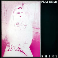 Play Dead - Shine