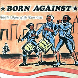 Born Against – Battle Hymns Of The Race War