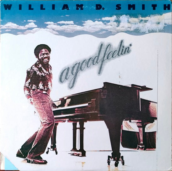 William D. Smith – A Good Feelin'