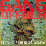 Gang of Four - I Love a Man in A Uniform