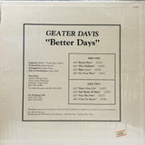 Geater Davis - Better Days