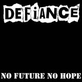 Defiance - No Future No Hope